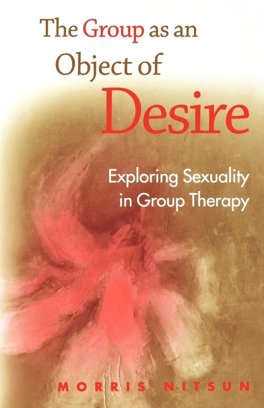 Cover: 9781583918722 | The Group as an Object of Desire | Morris Nitsun | Taschenbuch | 2006