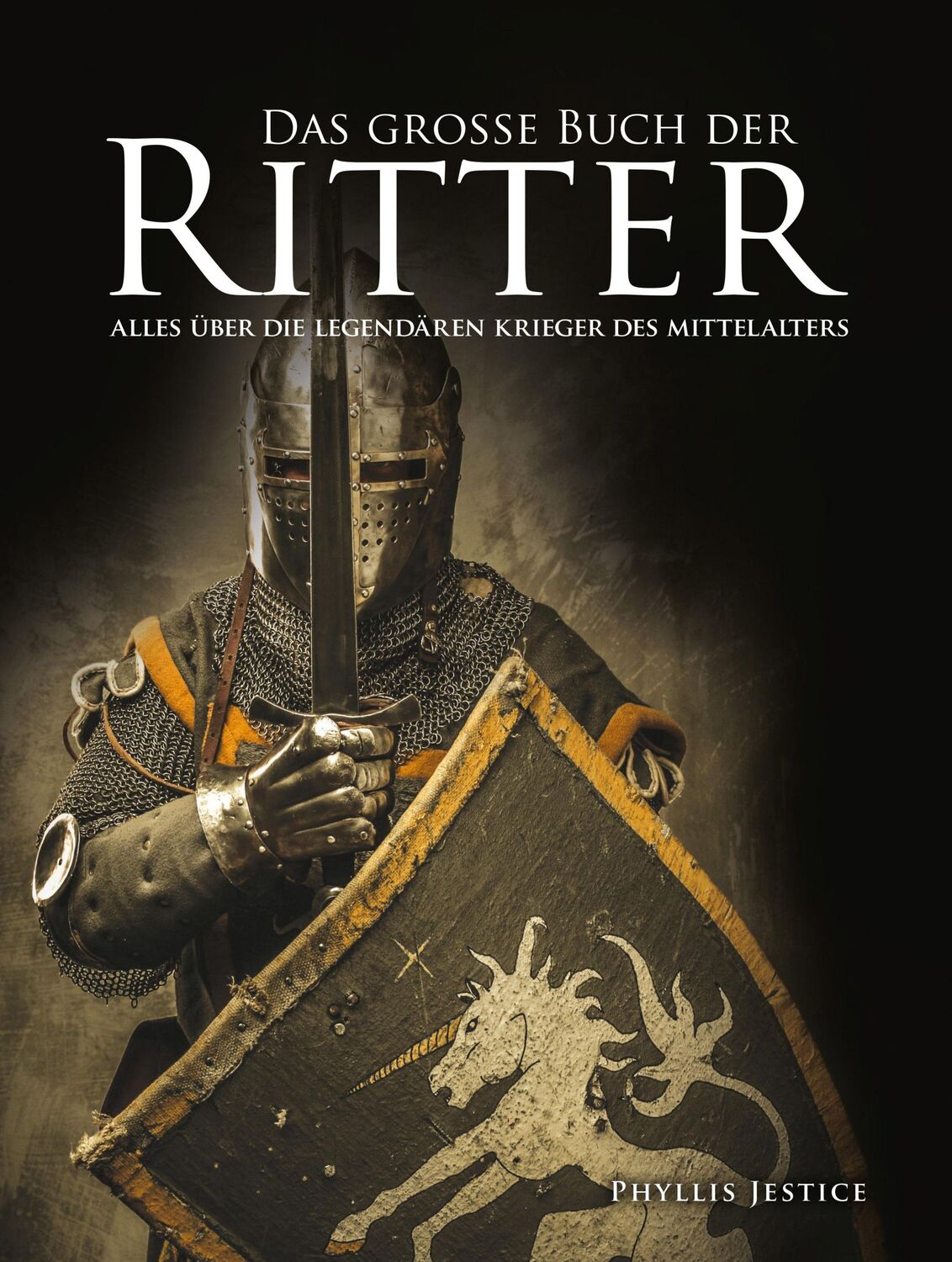 Cover: 9783938711972 | Das große Buch der Ritter | Phyllis Jestice | Buch | 224 S. | Deutsch