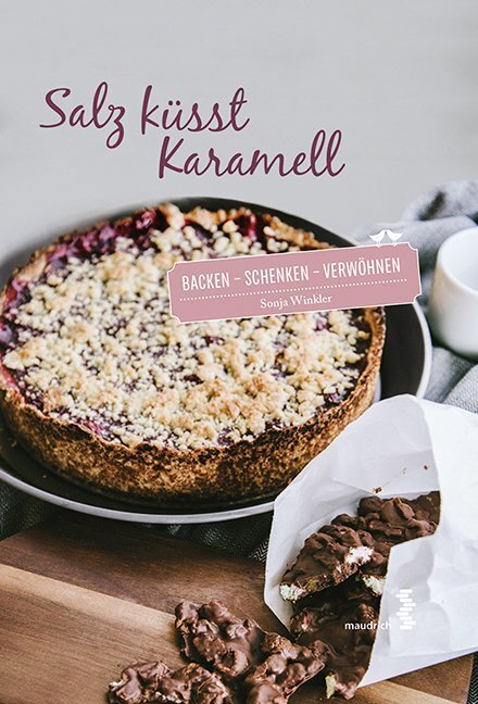 Cover: 9783990020234 | Salz küsst Karamell | backen - schenken - verwöhnen | Sonja Winkler