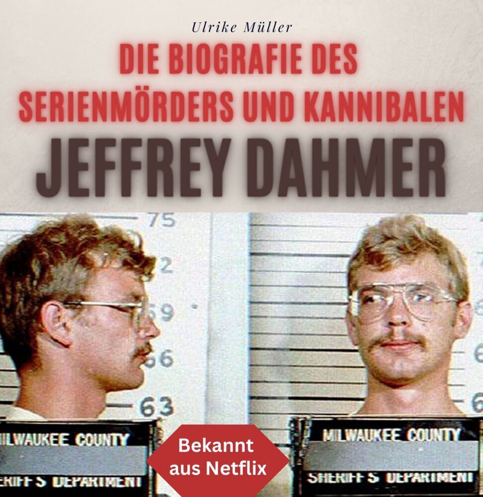 Cover: 9783750528161 | Die Biografie des Serienmörders und Kannibalen Jeffrey Dahmer | Müller