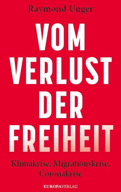 Cover: 9783958903432 | Vom Verlust der Freiheit | Klimakrise, Migrationskrise, Coronakrise