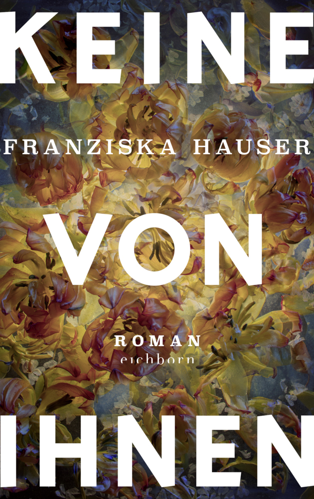 Cover: 9783847901129 | Keine von ihnen | Roman | Franziska Hauser | Buch | 304 S. | Deutsch