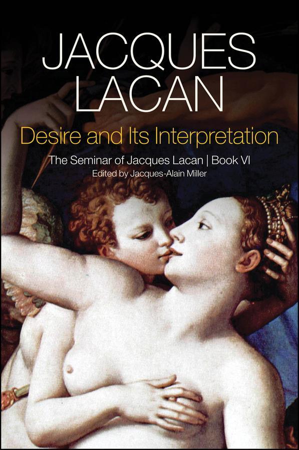 Cover: 9781509500284 | Desire and its Interpretation | The Seminar of Jacques Lacan, Book VI