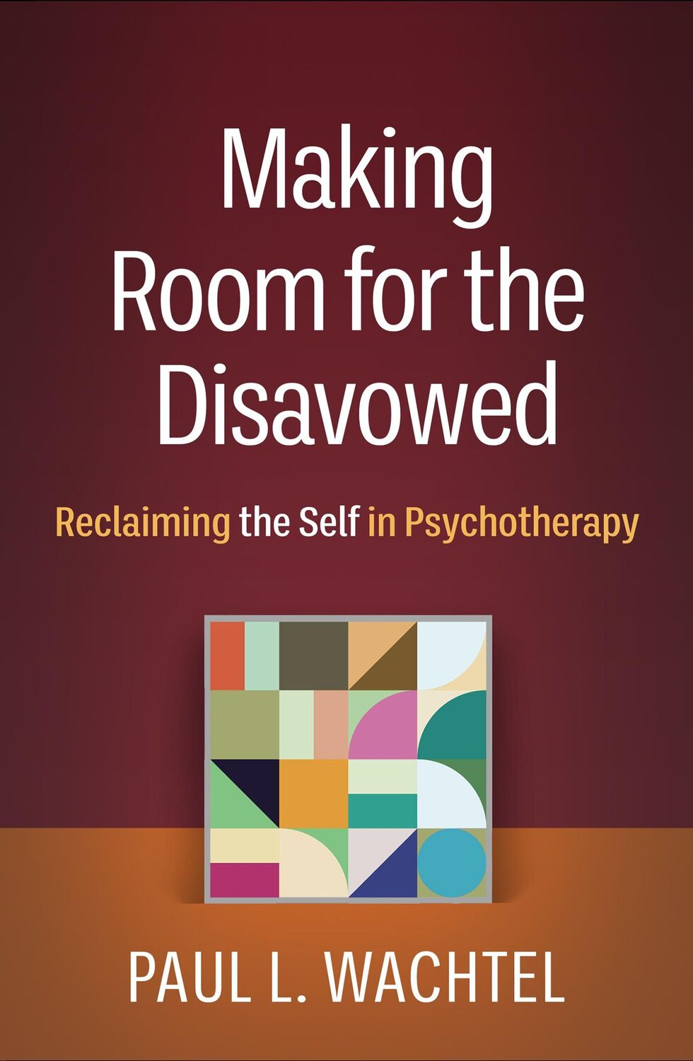 Cover: 9781462553174 | Making Room for the Disavowed | Reclaiming the Self in Psychotherapy