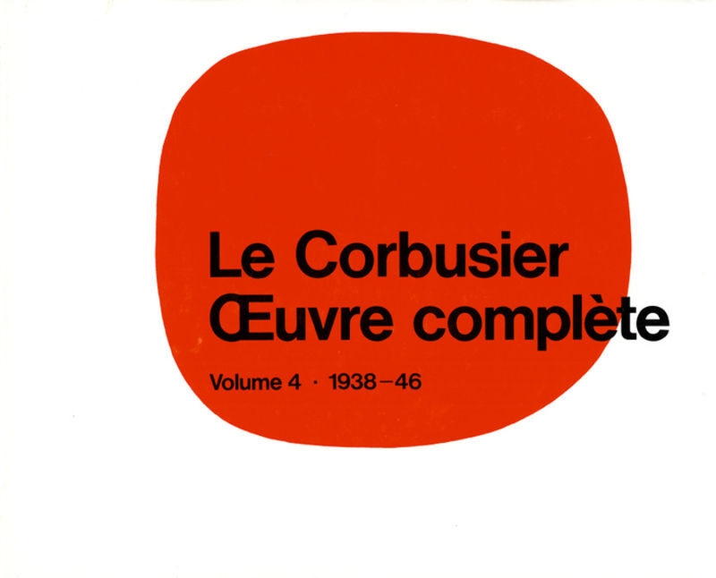 Cover: 9783764355067 | Le Corbusier - uvre complète Volume 4: 1938-1946 | Volume 4: 1938-1946