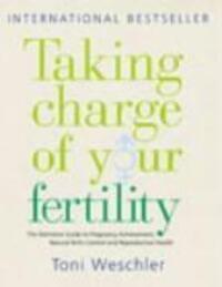 Cover: 9780091887582 | Taking Charge Of Your Fertility | Toni Weschler | Taschenbuch | 2003