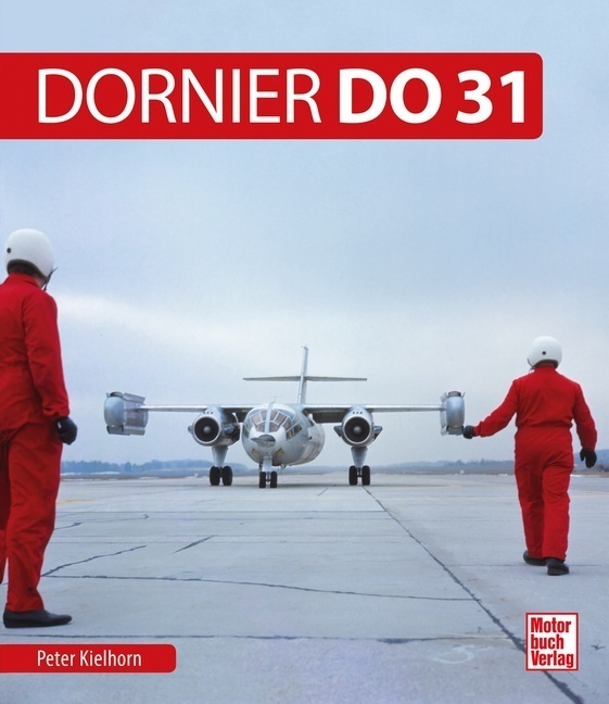 Cover: 9783613040960 | Dornier Do 31 | Peter Kielhorn | Buch | 240 S. | Deutsch | 2018