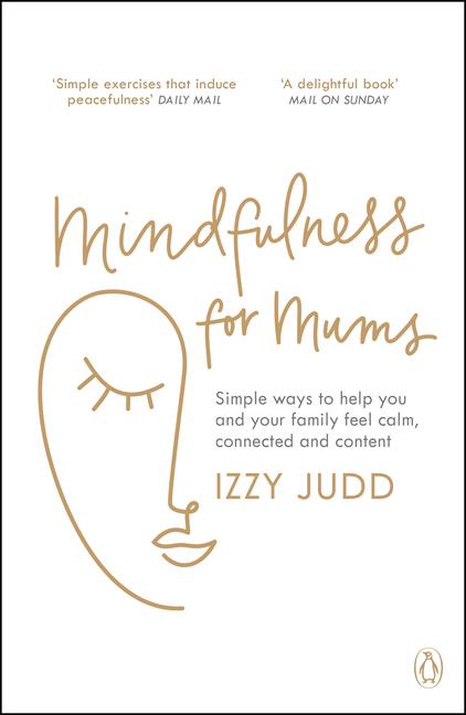 Cover: 9781405947442 | Mindfulness for Mums | Izzy Judd | Taschenbuch | Englisch | 2021