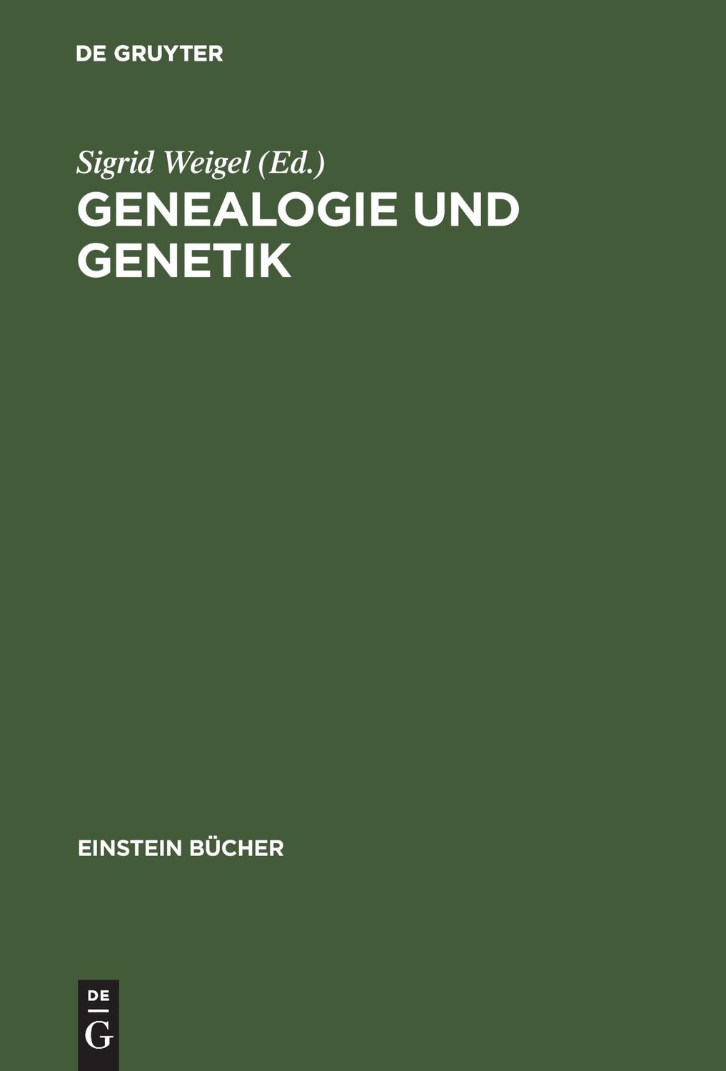 Cover: 9783050035727 | Genealogie und Genetik | Sigrid Weigel | Buch | Einstein Bücher | 2002