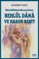 Cover: 9786052068403 | Behlül Dana ve Harun Resit | Mana Mülkünün Meczup Sultani | Yilmaz