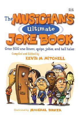 Cover: 9780972070225 | The Musician's Ultimate Joke Book: Over 500 One-Liners, Quips,...