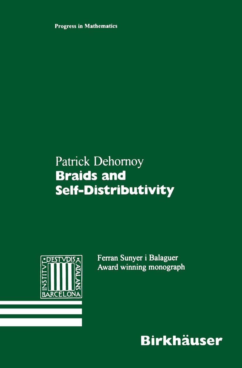 Cover: 9783764363437 | Braids and Self-Distributivity | Patrick Dehornoy | Buch | xix | 2000