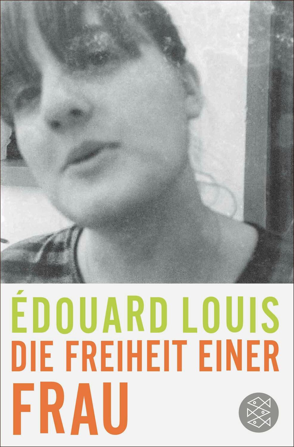 Cover: 9783596000647 | Die Freiheit einer Frau | Édouard Louis | Taschenbuch | 96 S. | 2023