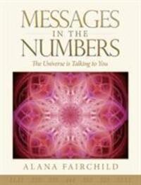 Cover: 9781922161215 | Fairchild, A: Messages in the Numbers | The Universe is Talking to You