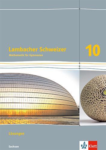 Cover: 9783127331073 | Lambacher Schweizer Mathematik 10. Lösungen Klasse 10. Ausgabe Sachsen