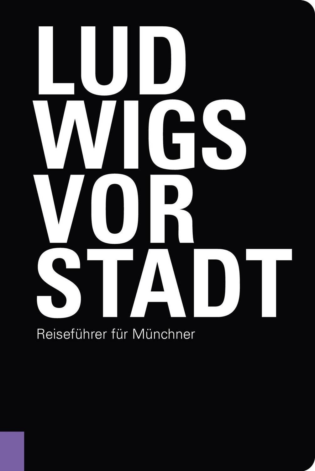 Cover: 9783948974107 | Ludwigsvorstadt | Reiseführer für Münchner | Franz Schiermeier (u. a.)