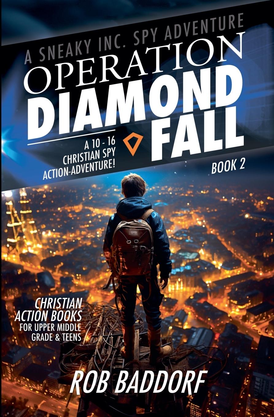 Cover: 9781956061567 | Operation Diamond Fall | A 10 - 16 Christian Spy Action-Adventure!