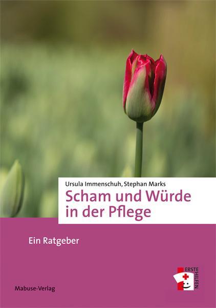 Cover: 9783863211776 | Scham und Würde in der Pflege | Ein Ratgeber | Immenschuh (u. a.)