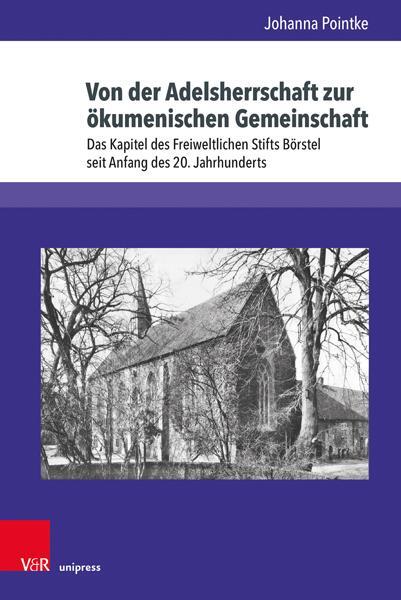 Autor: 9783847115977 | Von der Adelsherrschaft zur ökumenischen Gemeinschaft | Pointke | Buch