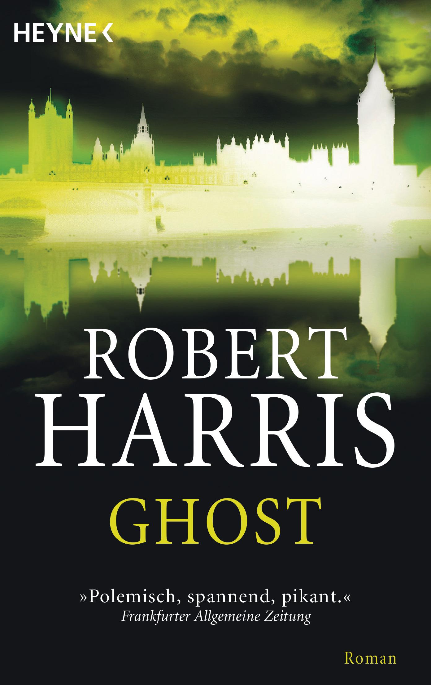 Cover: 9783453406148 | Ghost | Robert Harris | Taschenbuch | 399 S. | Deutsch | 2008 | Heyne