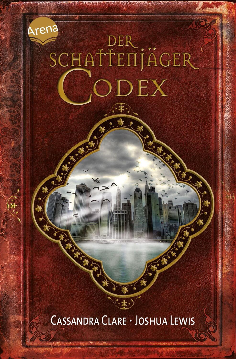 Cover: 9783401508719 | Der Schattenjäger-Codex | Chroniken der Unterwelt: | Clare (u. a.)