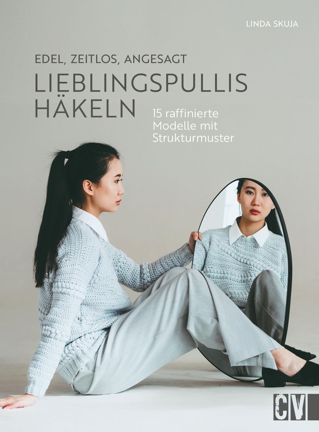 Cover: 9783841067913 | Edel, zeitlos, angesagt: Lieblingspullis häkeln | Linda Skuja | Buch