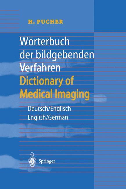 Cover: 9783642629730 | Wörterbuch der bildgebenden Verfahren/Dictionary of Medical Imaging