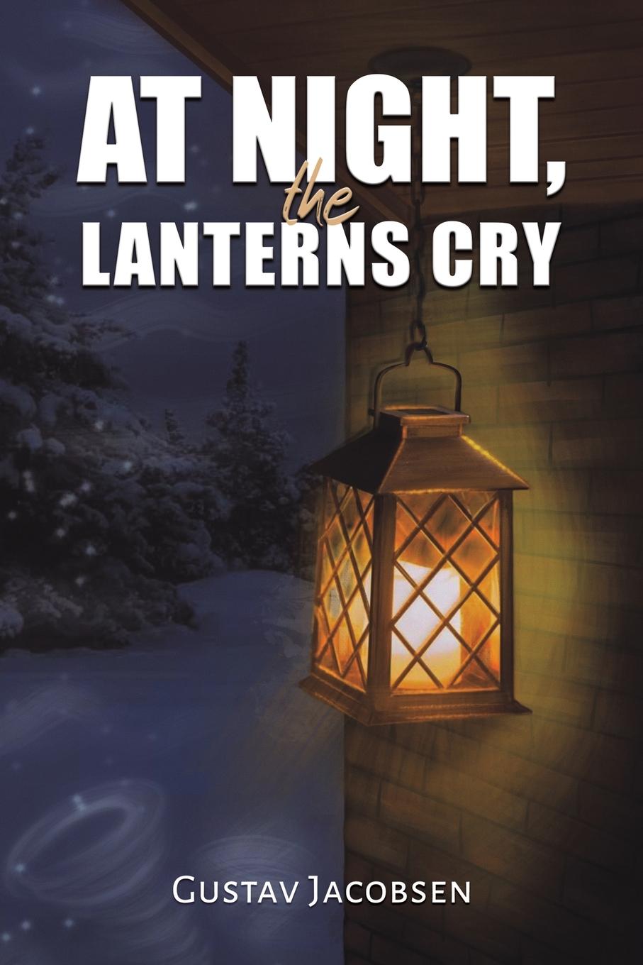 Cover: 9781035818099 | At Night, the Lanterns Cry | Gustav Jacobsen | Taschenbuch | Englisch