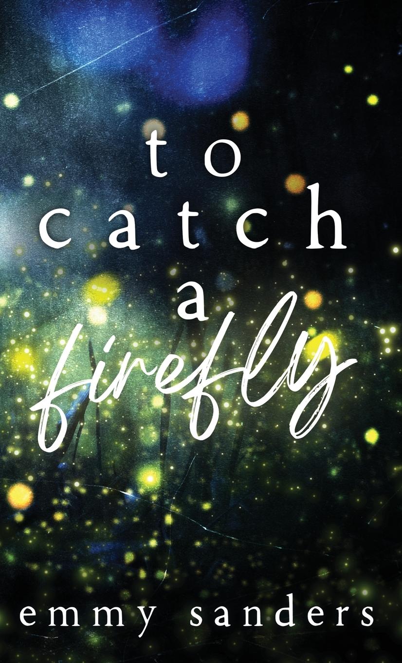 Cover: 9798989542048 | To Catch a Firefly | Special Edition | Emmy Sanders | Buch | Englisch