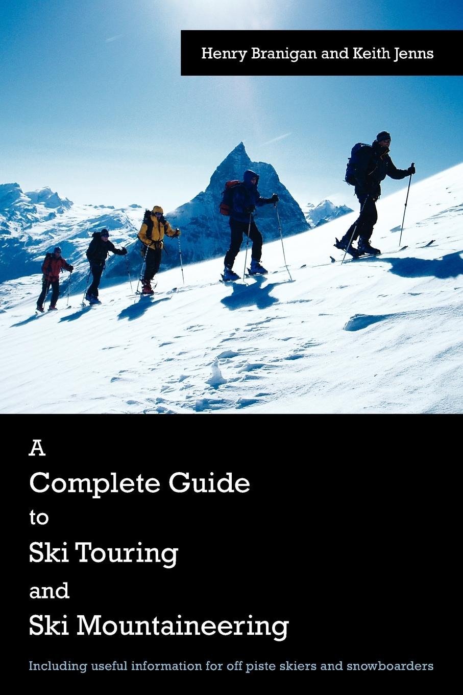 Cover: 9781425970239 | A Complete Guide to Ski Touring and Ski Mountaineering | Taschenbuch