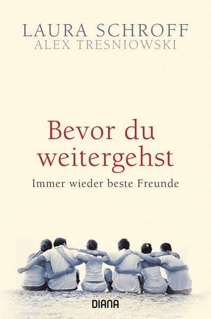 Cover: 9783453290716 | Bevor du weitergehst | Immer wieder beste Freunde | Schroff (u. a.)