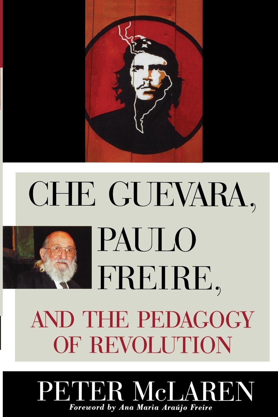 Cover: 9780847695331 | Che Guevara, Paulo Freire, and the Pedagogy of Revolution | Mclaren