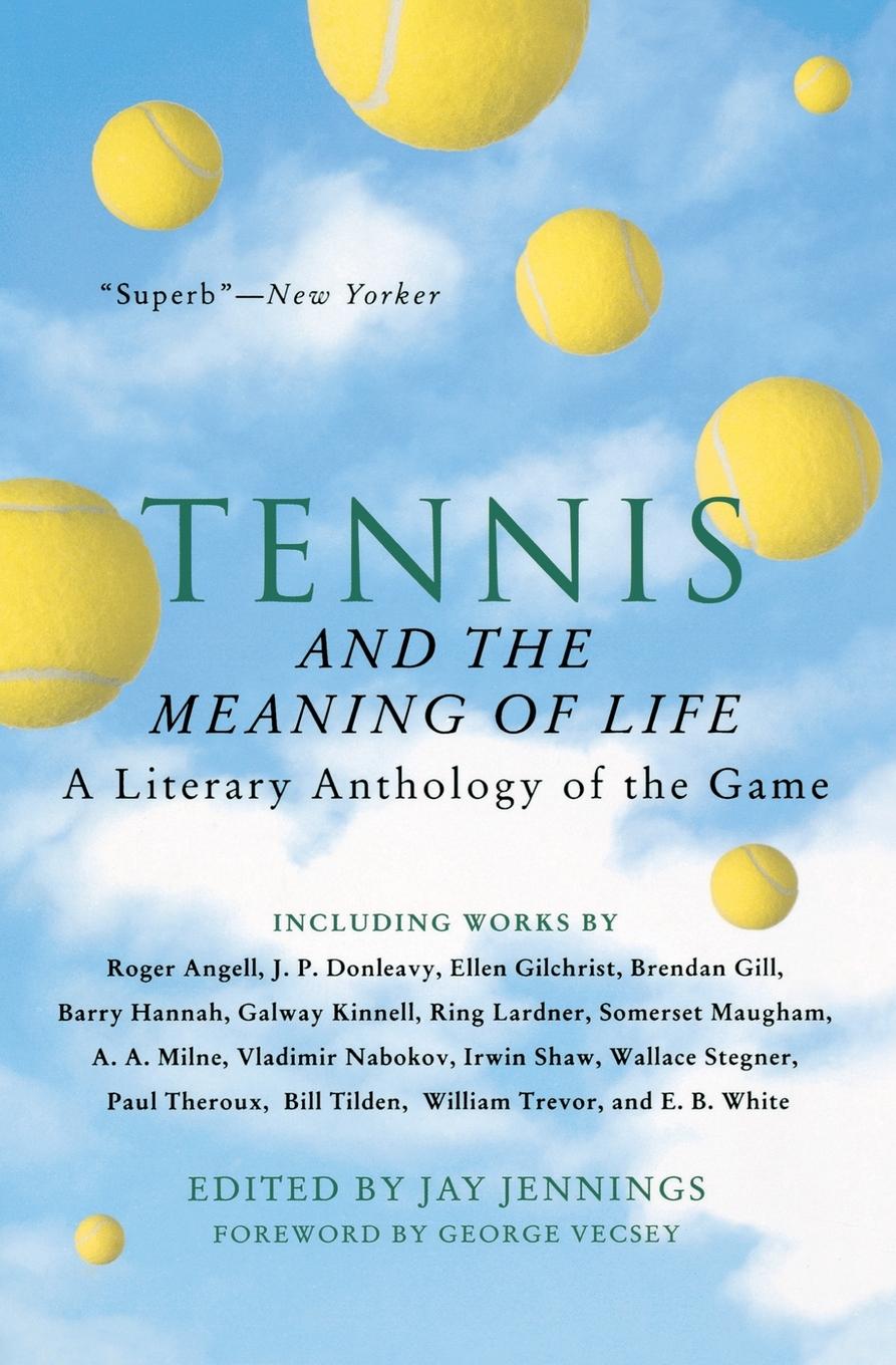 Cover: 9780156004077 | Tennis and the Meaning of Life | A Literary Anthology of the Game