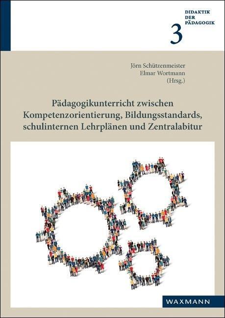 Cover: 9783830937647 | Pädagogikunterricht zwischen Kompetenzorientierung,...