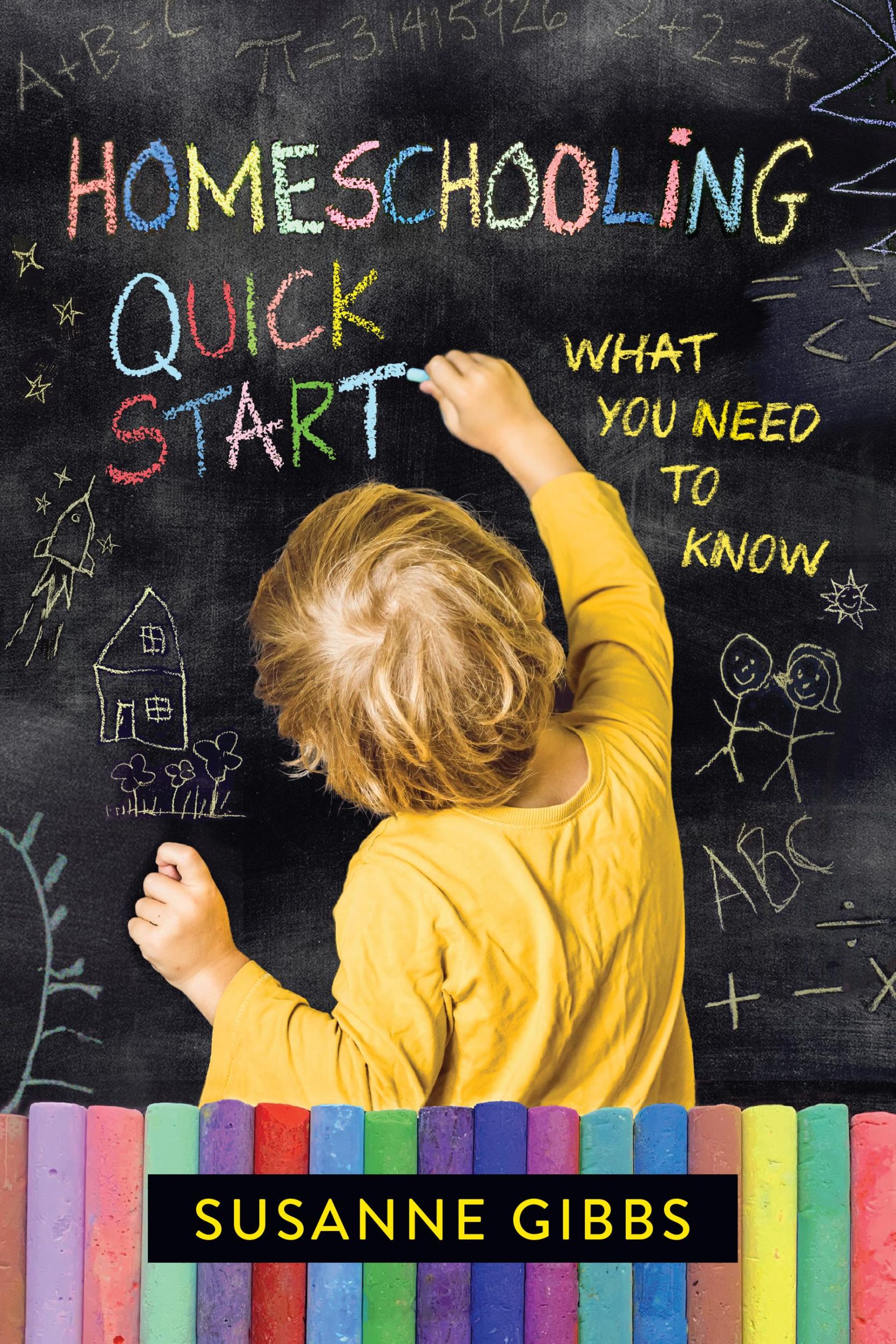 Cover: 9781637700532 | Homeschooling Quick Start | What You Need to Know | Susanne Gibbs