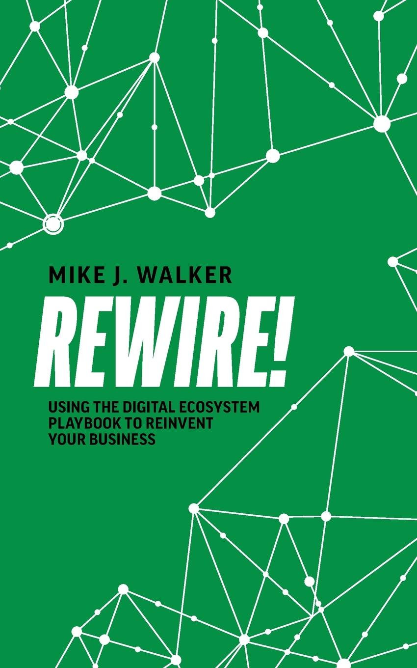 Cover: 9781642251913 | Rewire! | Mike J. Walker | Taschenbuch | Kartoniert / Broschiert