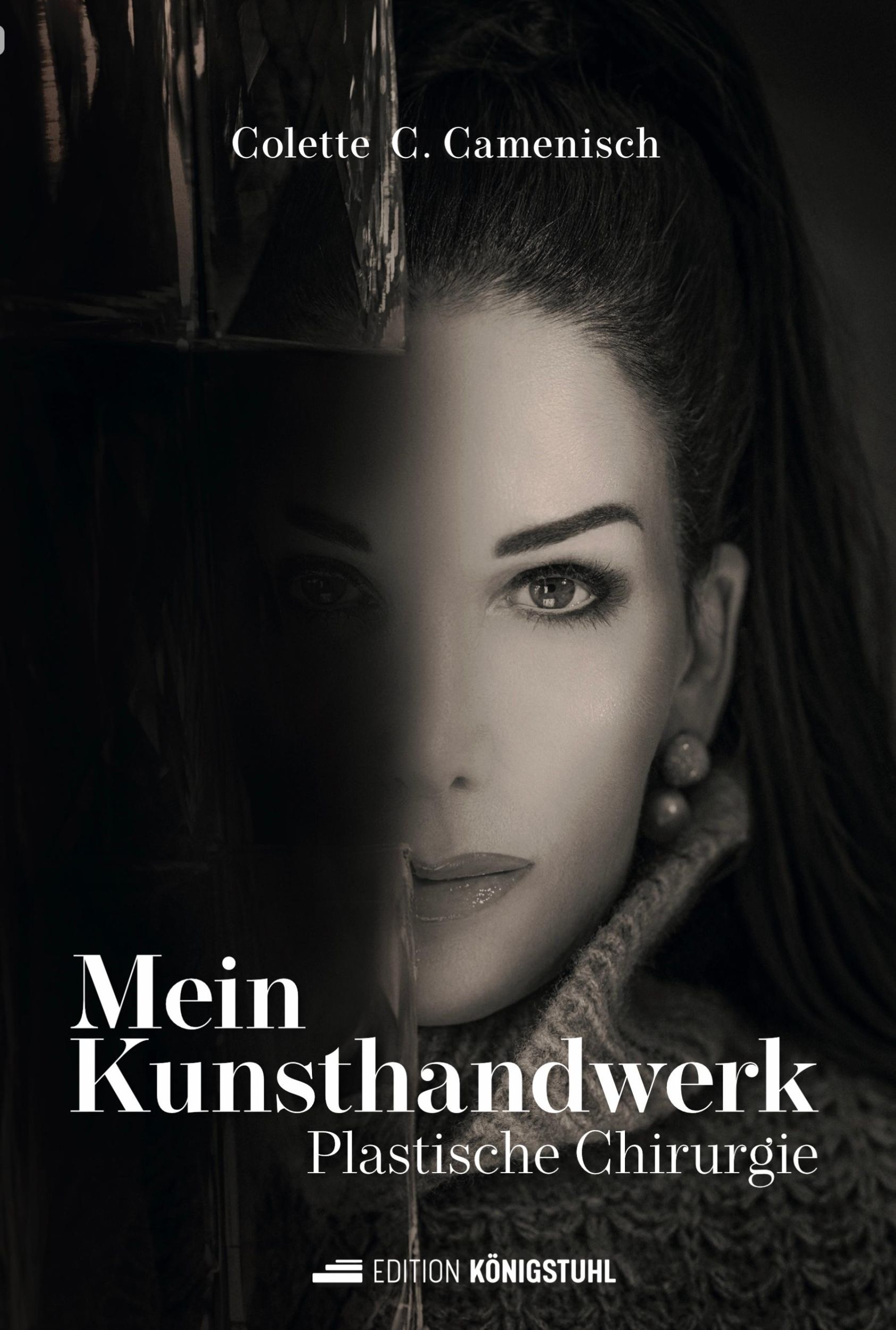 Cover: 9783907339923 | Mein Kunsthandwerk Plastische Chirurgie | Colette C. Camenisch | Buch