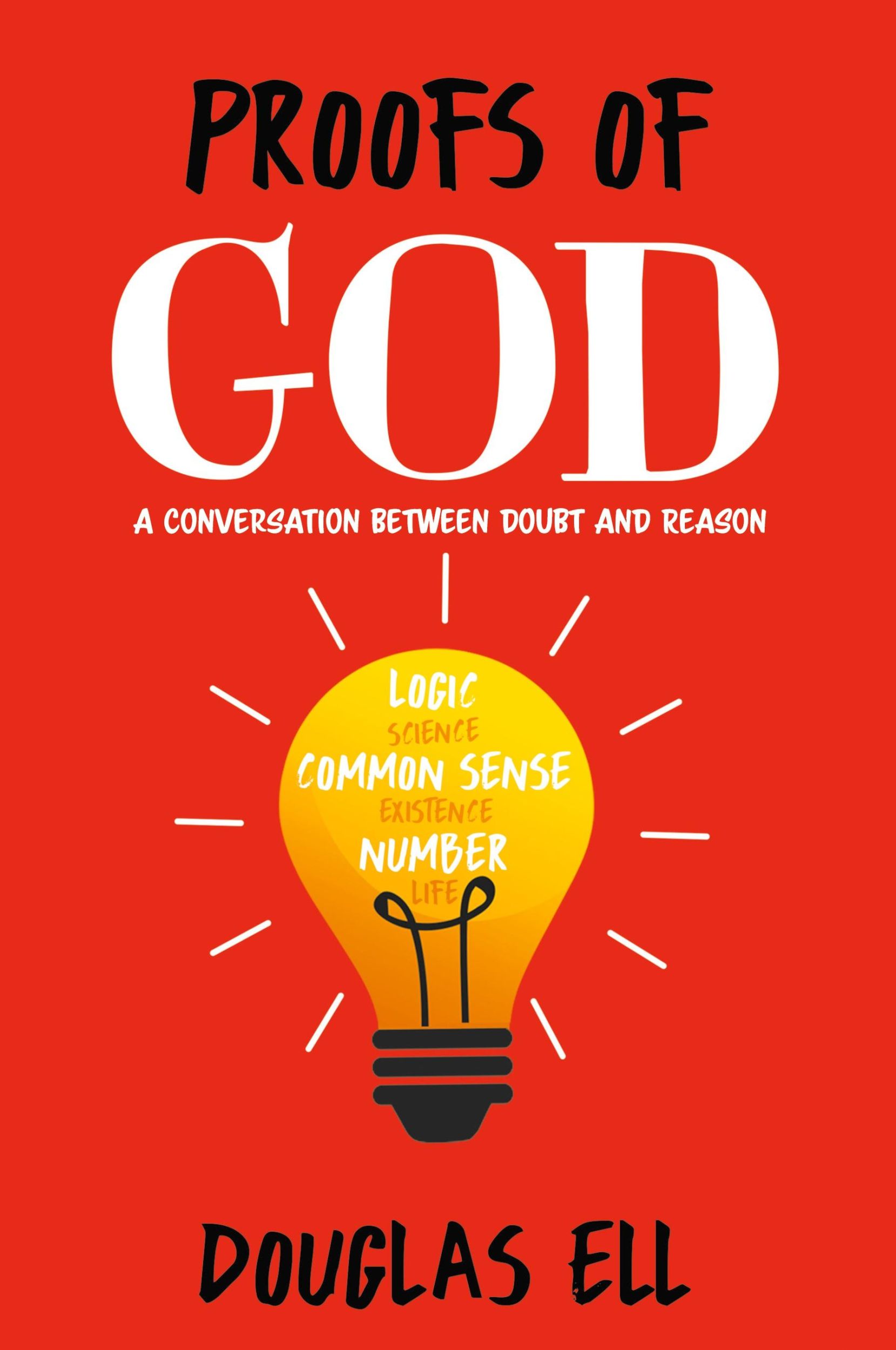 Cover: 9781644682395 | Proofs of God | A Conversation between Doubt and Reason | Douglas Ell