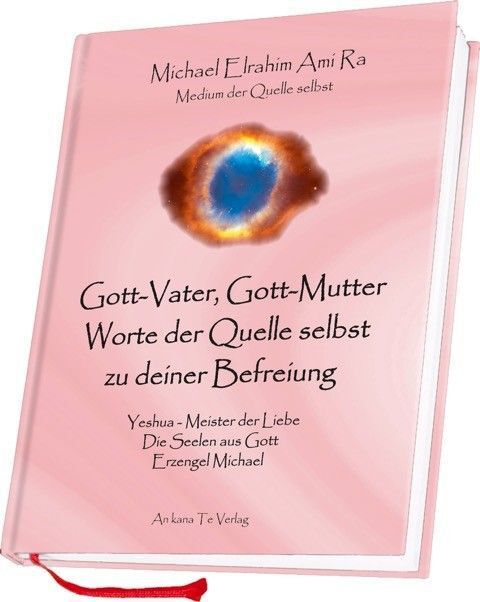 Cover: 9783981542547 | Gott-Vater, Gott-Mutter - Worte der Quelle selbst zu deiner Befreiung