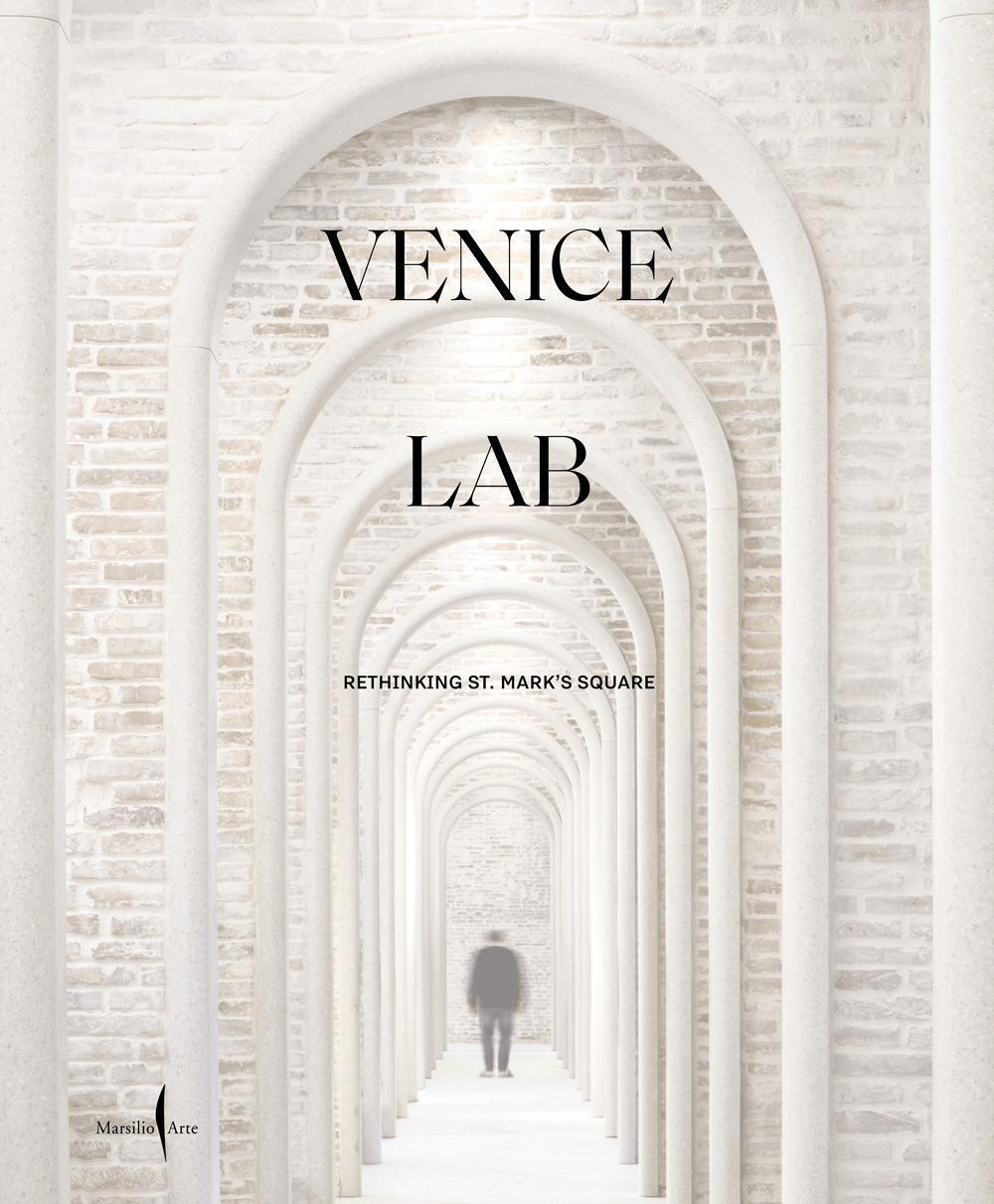 Cover: 9791254630143 | Venice Lab: Reconsidering St. Mark's Square | Luca Molinari | Buch