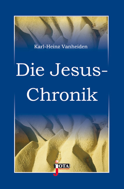 Cover: 9783935707053 | Die Jesus-Chronik | Prophetische Geschichte | Karl-Heinz Vanheiden