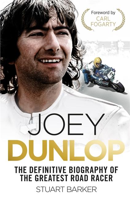 Cover: 9781789465051 | Joey Dunlop: The Definitive Biography | Stuart Barker | Buch | 2021