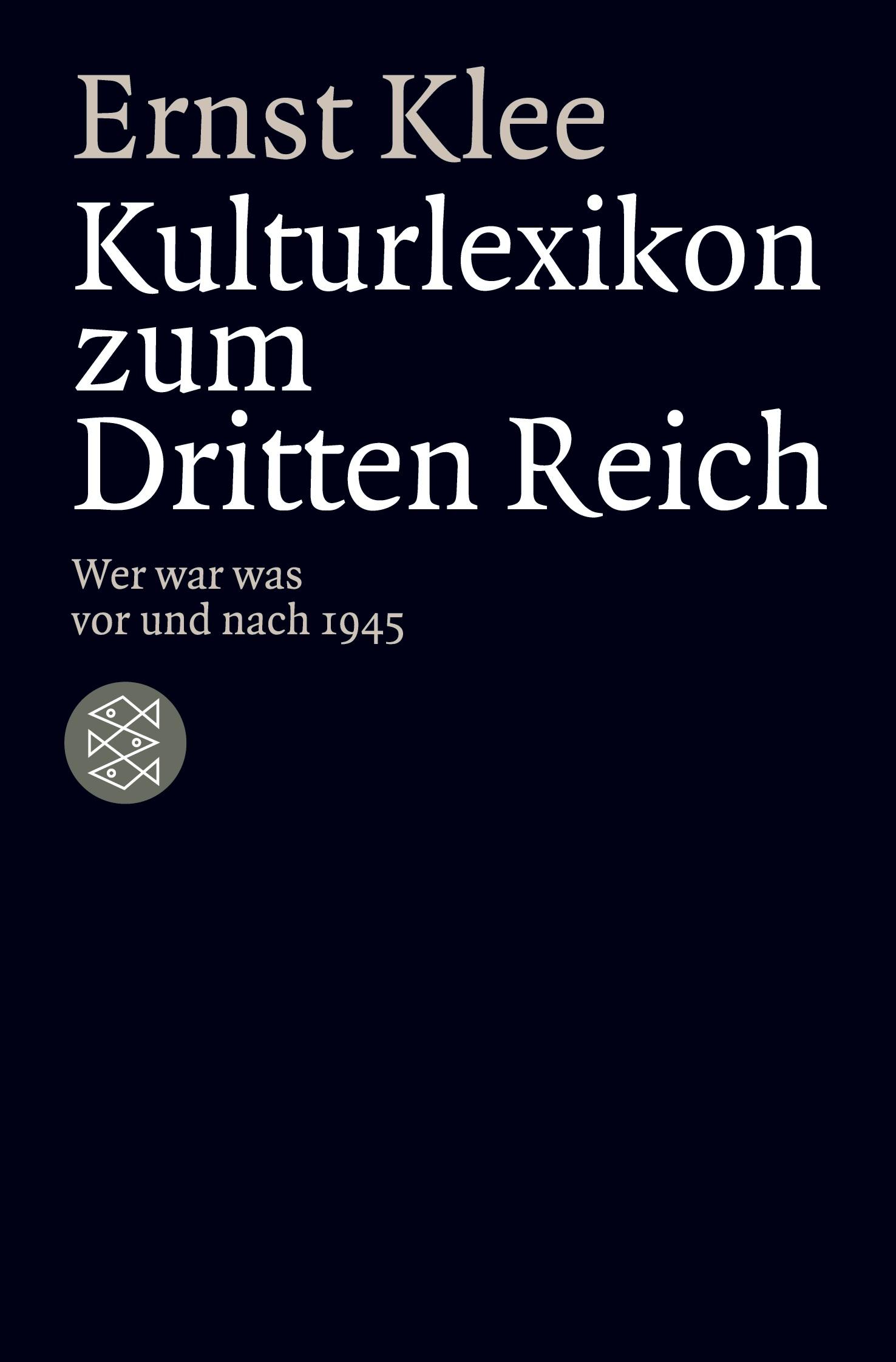 Cover: 9783596171538 | Das Kulturlexikon zum Dritten Reich | Wer war was vor und nach 1945