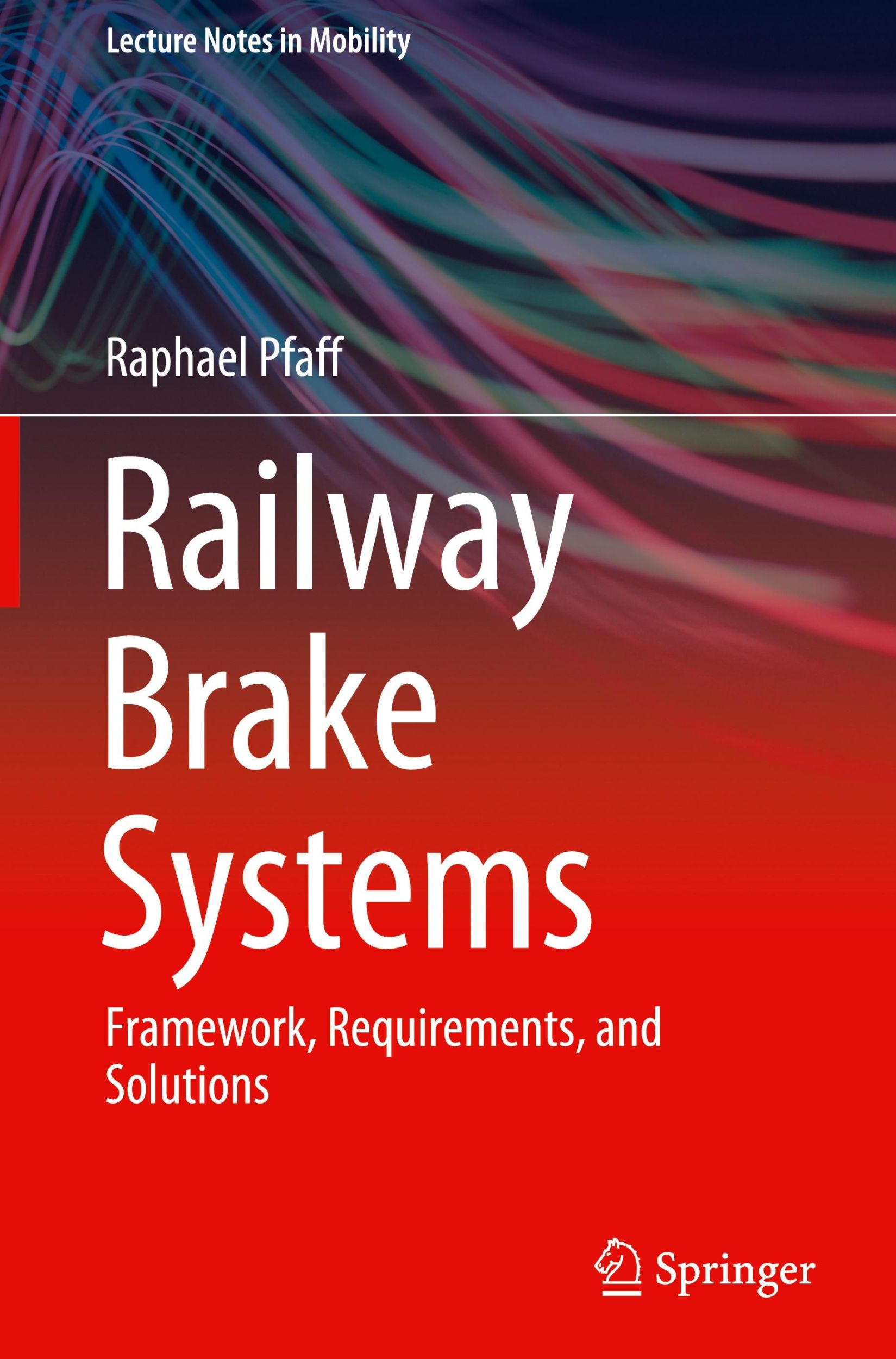 Cover: 9783031699573 | Railway Brake Systems | Framework, Requirements, and Solutions | Pfaff