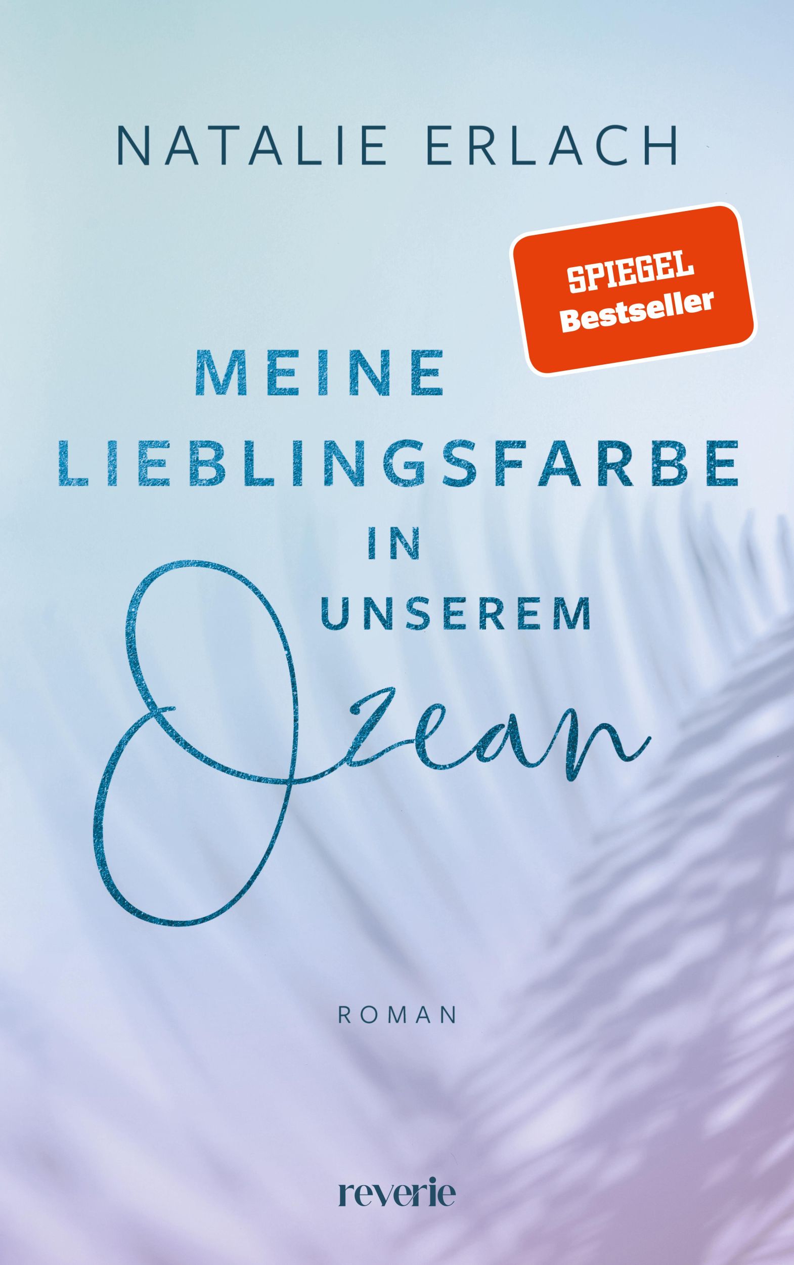 Cover: 9783745704075 | Meine Lieblingsfarbe in unserem Ozean | Roman | Natalie Erlach | Buch