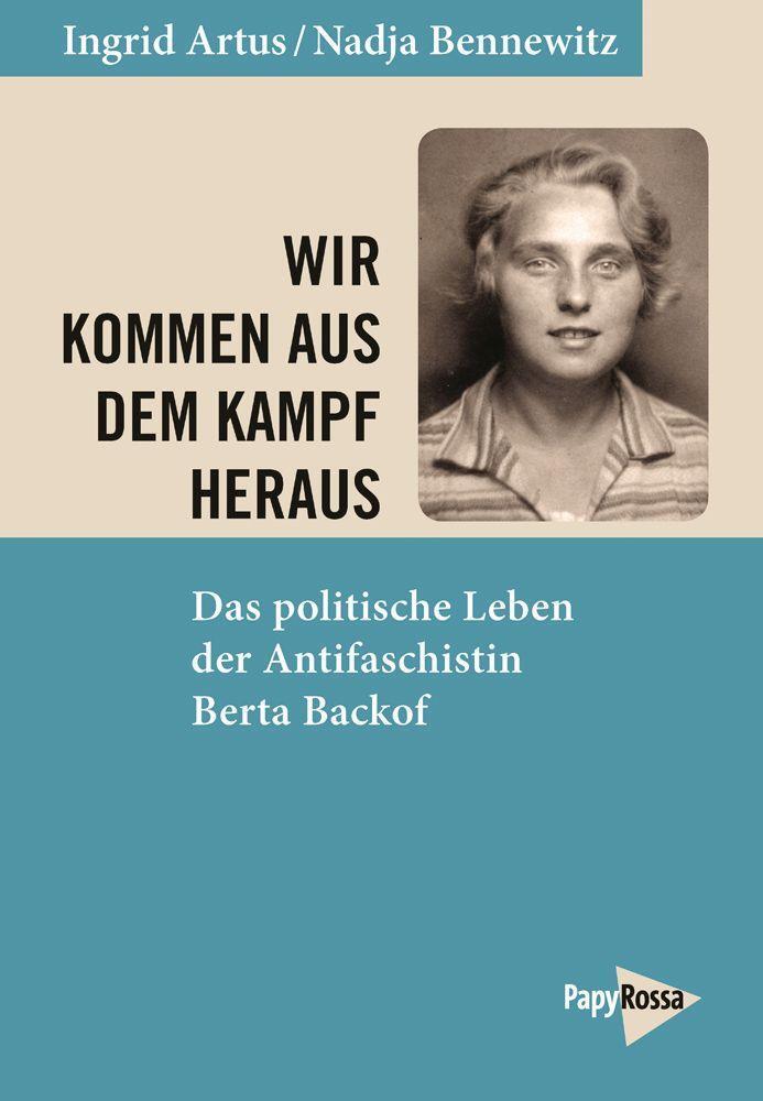 Cover: 9783894388270 | Wir kommen aus dem Kampf heraus | Ingrid Artus (u. a.) | Taschenbuch