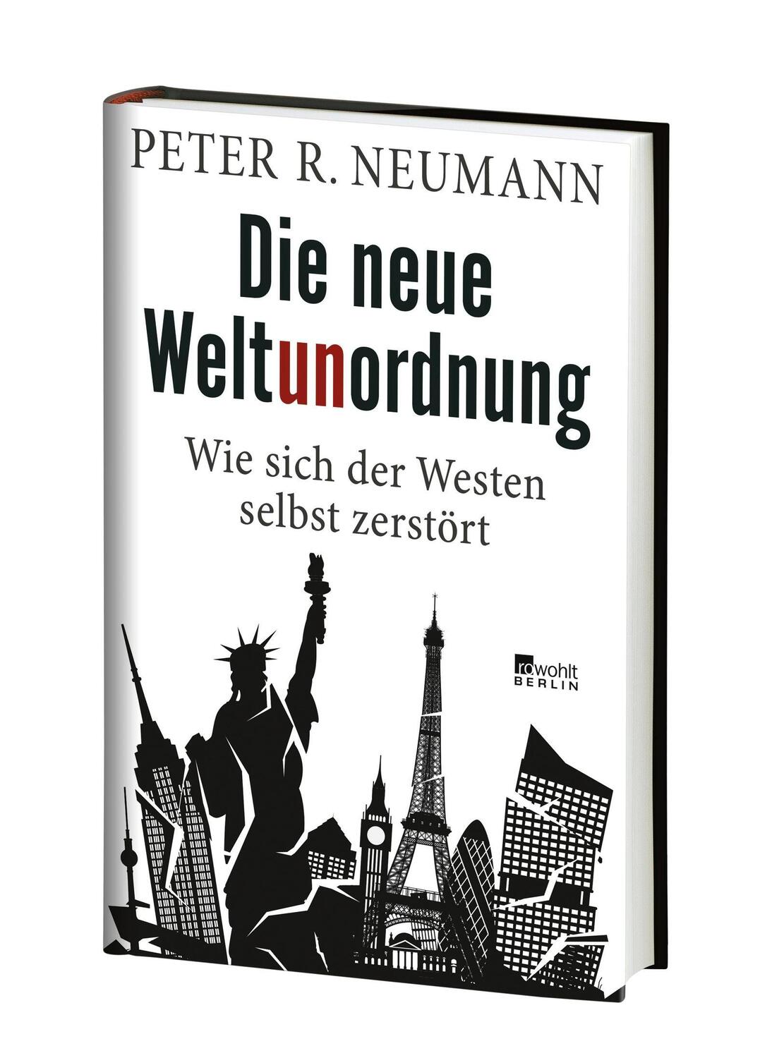 Bild: 9783737101417 | Die neue Weltunordnung | Wie sich der Westen selbst zerstört | Neumann