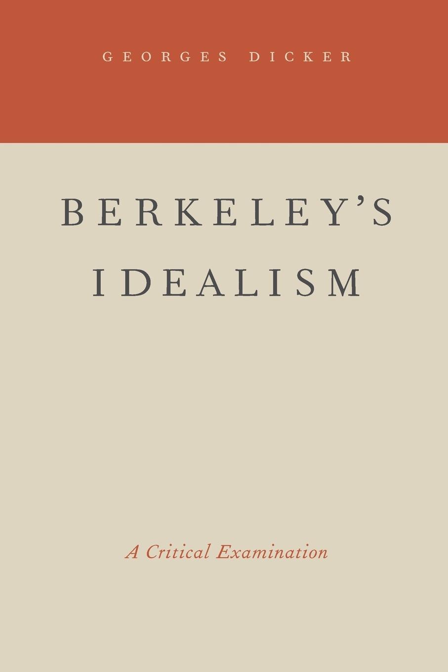 Cover: 9780195381450 | Berkeley's Idealism | A Critical Examination | Georges Dicker | Buch