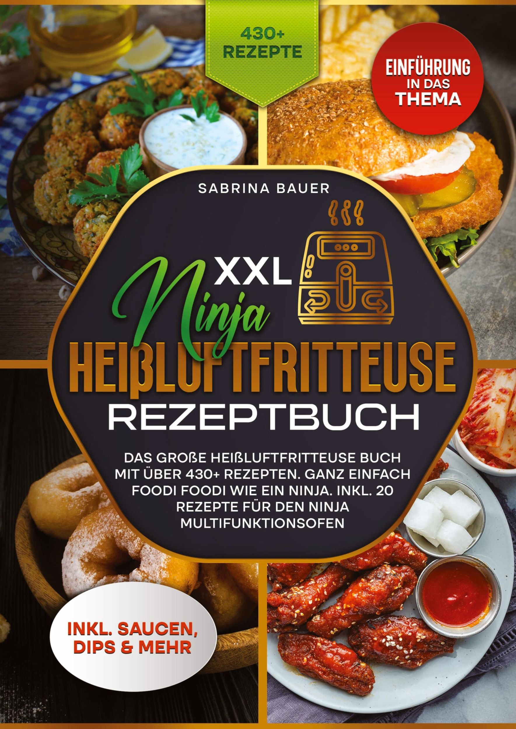 Cover: 9783384195166 | XXL Ninja Heißluftfritteuse Rezeptbuch | Sabrina Bauer | Buch | 308 S.