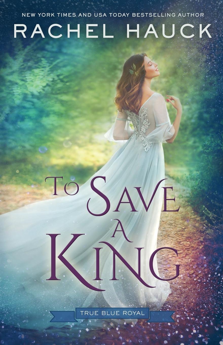 Cover: 9781734136630 | To Save a King | Rachel Hauck | Taschenbuch | Englisch | 2021